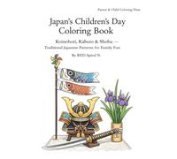 Japan’s Children’s Day Coloring Book: Koinobori, Kabuto & Shobu - Traditional Japanese Patterns for Family Fun (Parent & Child Coloring Time)