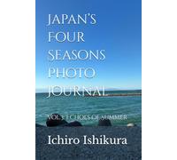 Japan’s Four Seasons Photo Journal: Vol.3: Echoes of Summer