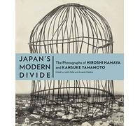 Japan′s Modern Divide - The Photographs of Hiroshi Hanaya and Kansuke Yamamoto (Getty Publications - (Yale))