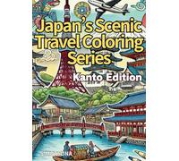 Japan’s Scenic Travel Coloring Series: Kanto Edition