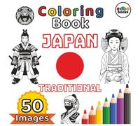 Japan Traditional Coloring Book with Japanese Elegance.: "50 Intricate Japanese Designs of Geisha, Samurai, Sushi, Cherry Blossoms & More for Relaxation & Creativity"