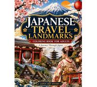 Japan Travel Coloring Book for Adults: Iconic Landmarks, Scenic Views & Cultural Highlights