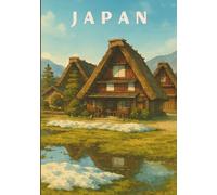 Japan Travel Diary - Gokayama Edition: Collect Stamps, tickets, write memories and stick mini-photos in your Japan keepsake notebook