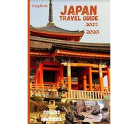 JAPAN TRAVEL GUIDE 2025/2026: A JOURNEY THROUGH JAPAN SACRED LANDSCAPES