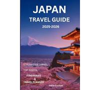 Japan Travel guide 2025-2026: “Wander Deeper: A Cultural Adventure Through the Land of the Rising Sun”