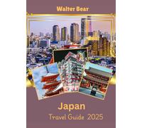 Japan travel guide 2025: A Journey Through Timeless Culture and Modern Wonders