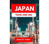 Japan Travel Guide 2026: A practical travel companion featuring top attractions, historic sites and local tips for exploring Uji, Tokyo and more like never before