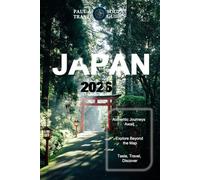 JAPAN TRAVEL GUIDE 2026: Complete Itineraries, Local Eats & Hidden Corners Across Japan