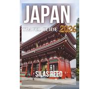 Japan Travel Guide 2026: Discover the Land of the Rising Sun: Culture, Adventure, and Wonders Await