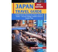 Japan Travel Guide 2026: Golden Route Itinerary for Tokyo, Kyoto & Osaka - Autumn Foliage, Hidden Gems & Insider Tips