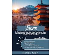 JAPAN TRAVEL GUIDE 2026: THE COMPLETE GUIDE TO TOKYO, KYOTO, OSAKA, MOUNT FUJI AND BEYOND WITH LOCAL TIPS, SCENIC ITINERARIES, HIDDEN GEMS, FOOD ... HIDDEN GEMS, AND EXTRAORDINARY JOURNEYS)