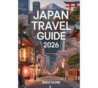 Japan Travel Guide 2026: The Ultimate Insider Handbook for First Time and Repeat Visitors