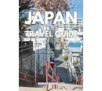 Japan Travel Guide 2026: Your Ultimate Adventure from Cities to Islands (Japan Travel Guide 2026 Series)