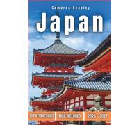 Japan Travel Guide (FULL COLOR): Explore the Culture, History, Top Attractions, and Hidden Gems for an Unforgettable Adventure (Hensley Travel Series)