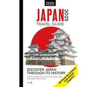 Japan Travel Guide: Travel Hacks and Hidden Gems to Explore Ancient History and Iconic Landmarks for a Deeper Travel Experience