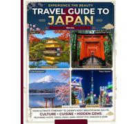 JAPAN TRAVEL GUIDE WITH KIDS: The Complete Family With Maps and Pictures Adventure Bullet Trains, Snow Monkeys, Ramen Temples, Manga & Anime, Ryokan, ... DisneySea etc (With Kids Travel Guides)