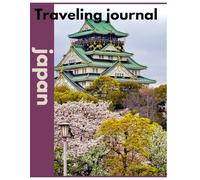 Japan Travel Journal: Diary for a Road Trip, Hiking, Cycling, and Sightseeing / Expenses Log / Vacation Essentials Paperback