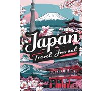 Japan Travel Journal: Lined Notebook Diary. Capturing Moments from Around the Globe