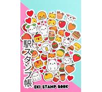 Japan Travel Station Eki Stamp Book: Collect And Log Japanese Railway Station Stamps | 4 x 6 Inch | Small Size Stamp Notebook | Escape To Japan | Japanese Journey Logbook