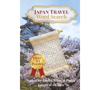 Japan Travel Word Search Puzzle Book: Word Searches with Easy to Read Print about Adventures, Famous Places, Cuisine, Nature, history and more | 6x9 ... Passport to Word Search Puzzle Adventures)