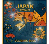 Japan Vitraux: 50 vetrate da colorare ispirate alla bellezza del Giappone