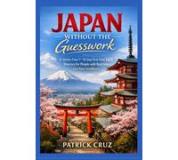 Japan Without the Guesswork: A Stress-Free 7-10 Day First-Time Japan Itinerary for People with Real Jobs and Real Deadlines