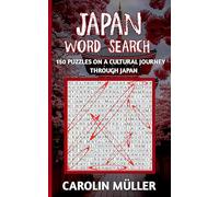 Japan Word Search: 150 Puzzles On A Cultural Journey Through Japan