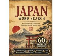 Japan Word Search: A Cultural Journey Through the Traditions, Places & Spirit of Japan