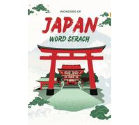 Japan Word Search Book: Explore Japan’s Culture, Traditions, Animations and Scenic Beauty | Perfect for Teens, Adults & Seniors | Great Gift for Japan ... Enthusiasts | 6*9 Inches (15.24 x 22.86 cm)
