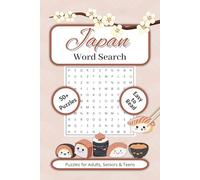 Japan Word Search: Explore Asia With This Cute Japan Inspired Word Search Puzzle, 50+ Fun Themed Puzzles, Perfect For Adults & Kids