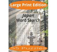 Japan Word Search Large Print Edition: Word Search Puzzles Easy to Read Print about Japan and more | Large Print Edition | 8.5x11 inches, 110 pages | ... Gift for Vacations, Holiday, and Spare Time.