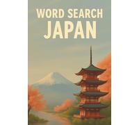 Japan Word Search Puzzle Book: 55 Themed Puzzles with Easy-to-Read Print for Travel Lovers and Culture Enthusiasts