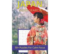 Japan Word Search Puzzle Book: Word Searches About Japan's food, landmarks, and traditional culture | 6x9 inches, 110 pages | 50+ Puzzles for Calm Focus