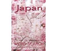 Japan Word Search Puzzle Book: Word Searches with Easy to Read Print about the Japan, Japanese Landmarks, and Japanese Cuisine | 6x9 Inches, 110 pages ... Gift for Vacations, Holidays, and Free Times