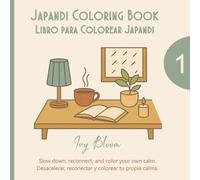Japandi Coloring Book. Slow down, reconnect, and color your own calm. 40 illustrations inspired by the Japandi aesthetic.: Volume 1