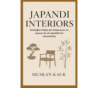 Japandi Interiors: Stratégies étape par étape pour un espace de vie équilibré et minimaliste