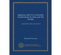 Japanese and U.S. economic involvement in Asia and the Pacific: comparative data and analysis
