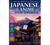 JAPANESE ANIME PIANO SONGBOOK: Selection of Japanese Folk Songs Collection for Piano Solo arranged for beginners