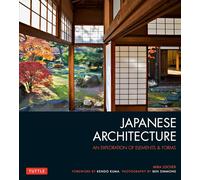 Japanese Architecture /anglais: An Exploration of Elements & Forms