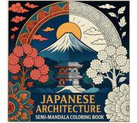 Japanese Architecture: Semi-Mandala Coloring Book: Relaxing Japanese Architecture Coloring Book with Semi-Mandala Designs for Adults