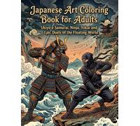 Japanese Art Coloring Book for Adults: Ukiyo-e Samurai, Ninja, Yokai and Epic Duels of the Floating World