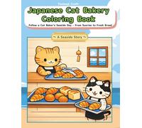 Japanese Cat Bakery Coloring Book: A Seaside Story - Follow a Cat Baker's Day from Sunrise to Fresh Bread (Japanese Cat Adventures)