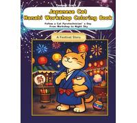 Japanese Cat Hanabi Workshop Coloring Book: Follow a Cat Pyrotechnician’s Day From Workshop to Night Sky (Japanese Cat Adventures)