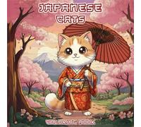 Japanese Cats Coloring Book: Relaxing Kawaii kittens in Japanese Vibe, A Cute Gift for Pets and Japan Lovers
