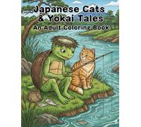 Japanese Cats & Yokai Tales , An Adult Coloring Book: Exploring the Whimsical World of Japanese Spirits, Monsters, and Cute Kittens in Traditional Ukiyo-e Line Art for Stress Relief and Fun