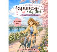 Japanese City Girl: Coloring Book for Adults and Teens |: Cozy Coloring Pages Featuring Anime-Inspired Girl Character Peaceful Scenes for Relaxation and Creativity