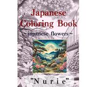 Japanese Coloring Book ”N u r i e”: ~japanese flowers~