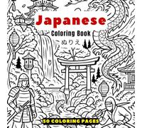 Japanese Coloring Book: Traditional Culture, Architecture, Symbols and Scenes
