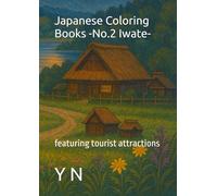 Japanese Coloring Books -No.2 Iwate-: featuring tourist attractions