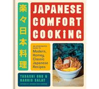 Japanese Comfort Cooking /anglais: An Opinionated Guide to Modern, Homey, Classic Japanese Recipes